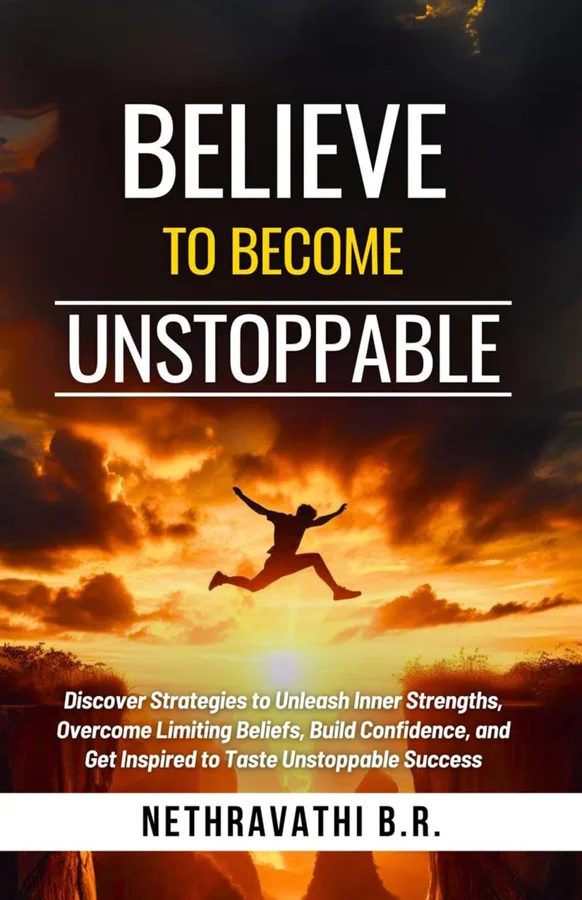 Cover of Believe to Become Unstoppable by Nethravathi B.R.